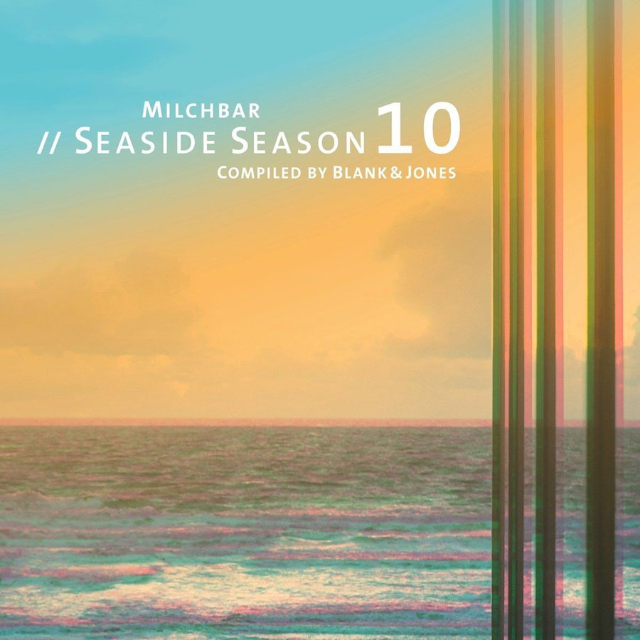 Neue Musik im Mai 2018 (Blank & Jones - Milchbar Seaside Season 10)