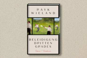 Rayk Wieland - Beleidigung dritten Grades (Rezension)