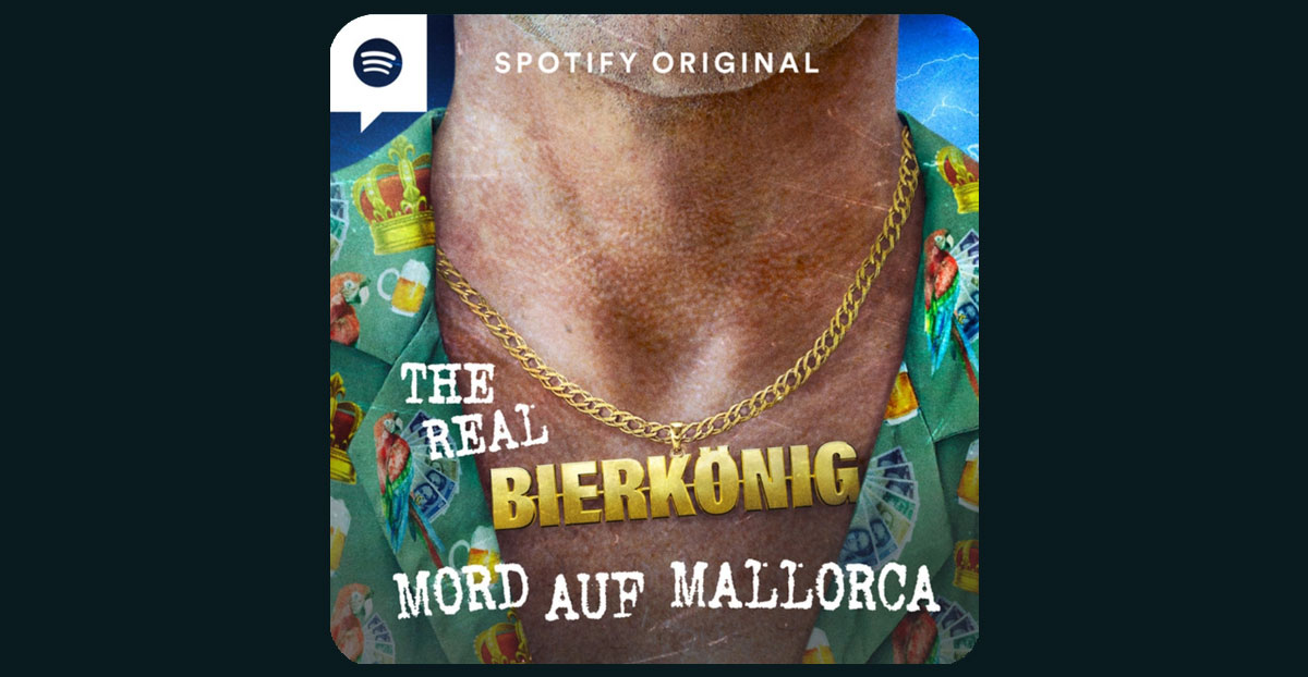 The Real Bierkönig: Mord Auf Mallorca - Spotify-Podcast (Review)