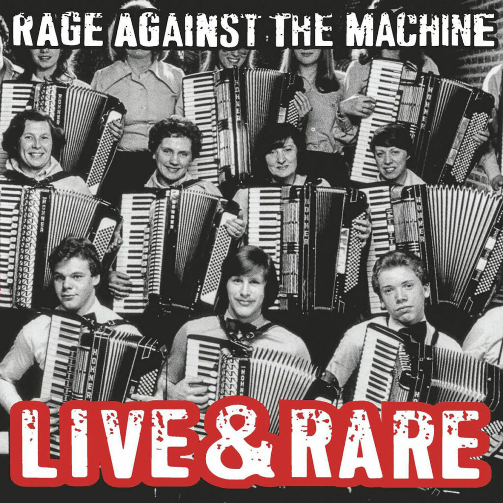Rage Against The Machine - Live & Rare