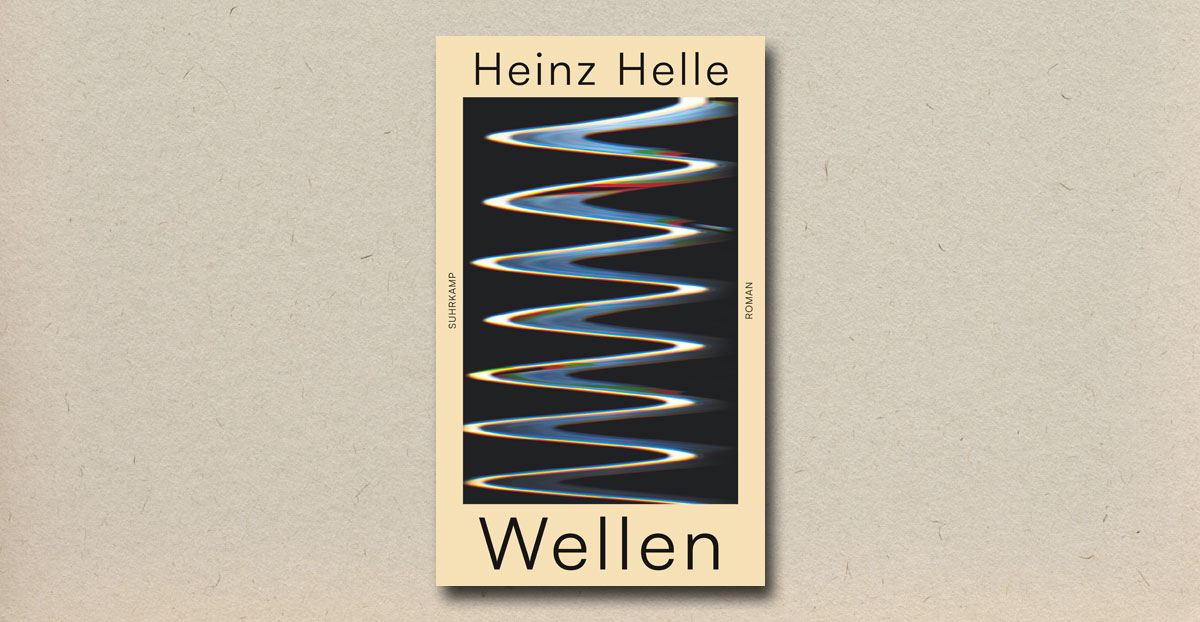 Heinz Helle - Wellen (Rezension)