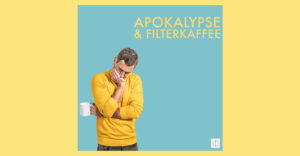 Micky Beisenherz - Apokalypse & Filterkaffee (Podcast-Review)