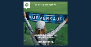 SPIEGEL & Spotify: Ausverkauft Fußball-Podcast (Review)
