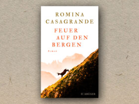 Romina Casagrande: Feuer auf den Bergen (Rezension)
