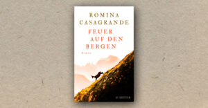 Romina Casagrande: Feuer auf den Bergen (Rezension)