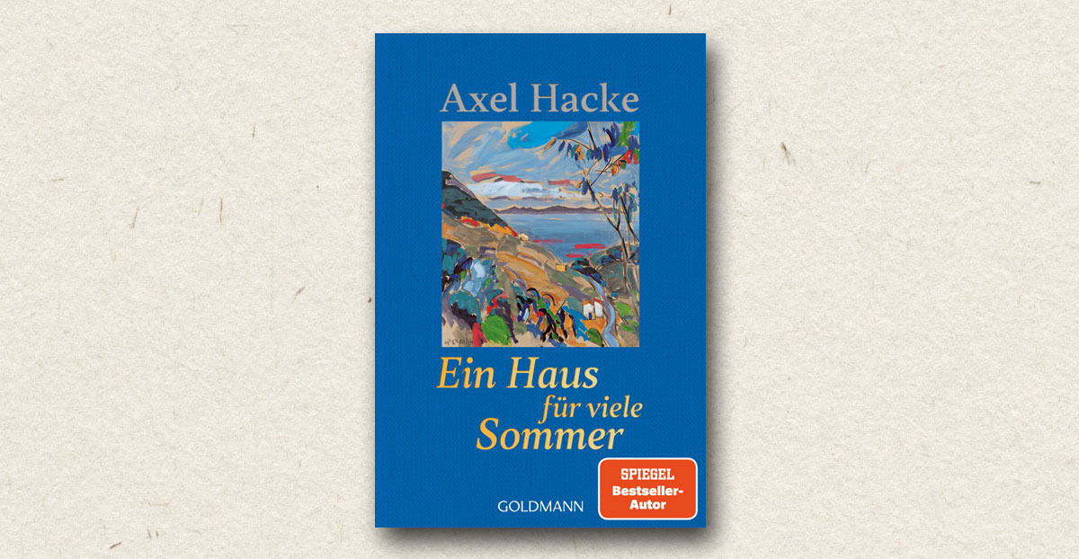 Axel Hacke: Ein Haus für viele Sommer (Rezension)