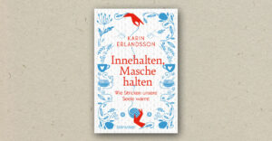 Karin Erlandsson: Innehalten, Masche halten (Rezension)
