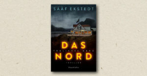 Anna Winberg Sääf & Katarina Ekstedt: Das Nord - Tödliches Menü (Rezension)