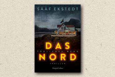 Anna Winberg Sääf & Katarina Ekstedt: Das Nord - Tödliches Menü (Rezension)