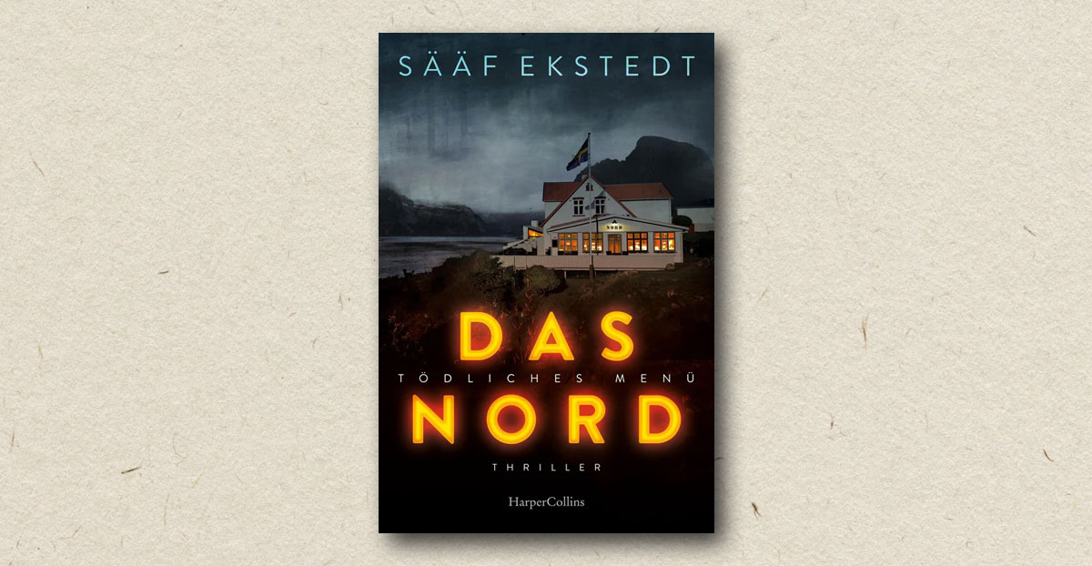 Anna Winberg Sääf & Katarina Ekstedt: Das Nord - Tödliches Menü (Rezension)