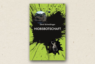 Gerd Schmidinger: Hiobsbotschaft (Rezension)