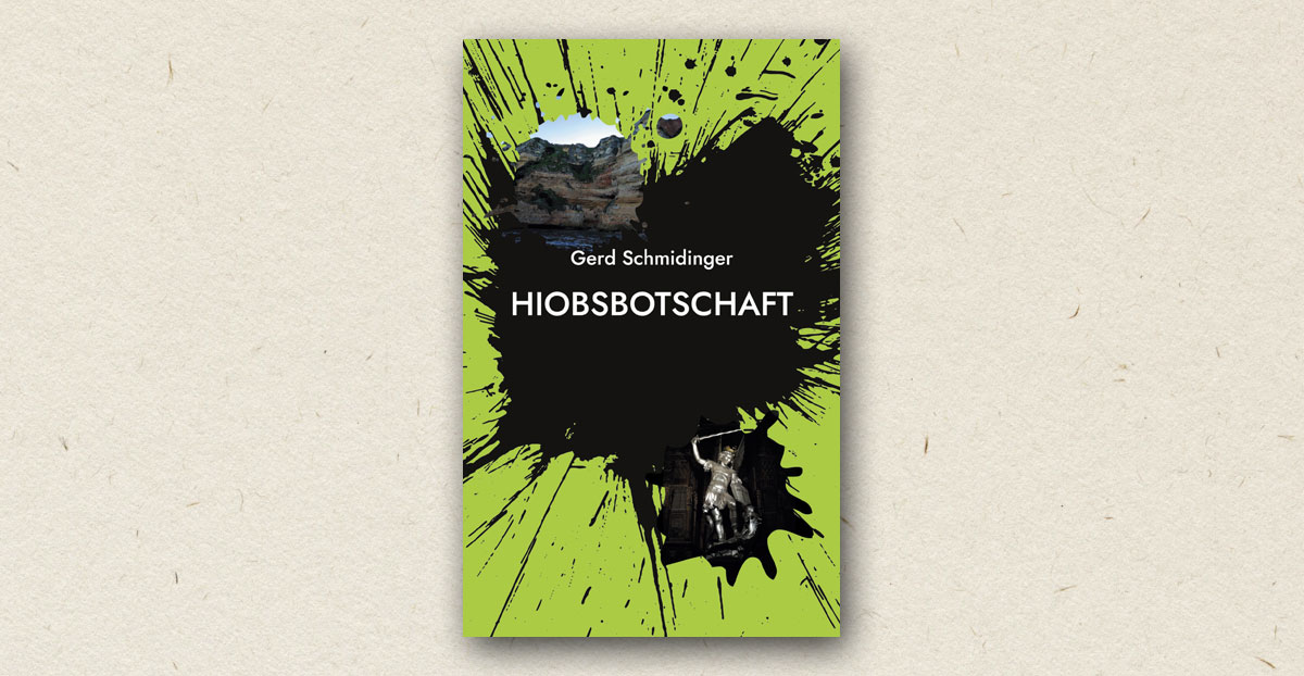 Gerd Schmidinger: Hiobsbotschaft (Rezension)