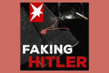 Podcast-Tipp: Faking Hitler