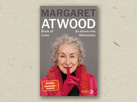 Margaret Atwood: Book of Lives - So etwas wie Memoiren (2025)