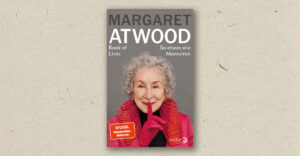 Margaret Atwood: Book of Lives - So etwas wie Memoiren (2025)