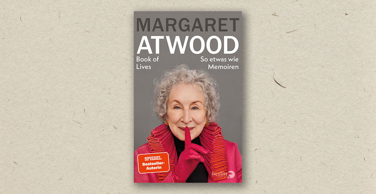 Margaret Atwood: Book of Lives - So etwas wie Memoiren (2025)
