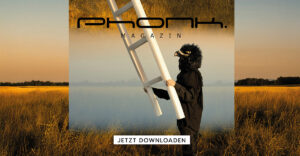 Phonk. Magazin - Februar & März 2026