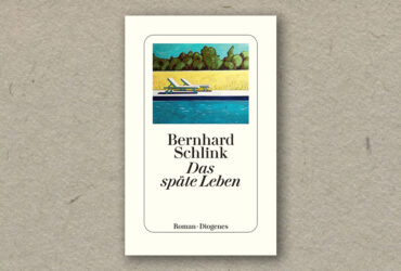 Bernhard Schlink: Das späte Leben