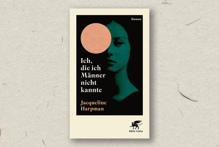 Jaqueline Harpmann: Ich, die ich Männer nicht kannte (Rezension)