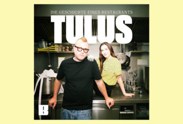 Podcast-Tipp: TULUS – Die Geschichte eines Restaurants
