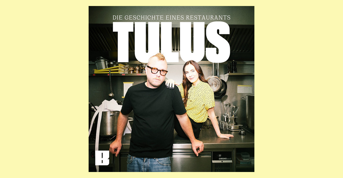 Podcast-Tipp: TULUS – Die Geschichte eines Restaurants
