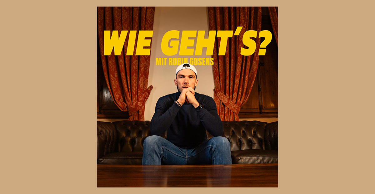Podcast-Tipp: „Wie geht’s?“ mit Fußballprofi Robin Gosens