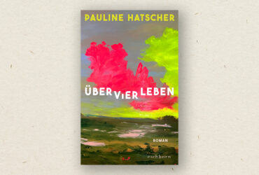 Pauline Hatscher: Über vier Leben (Rezension)